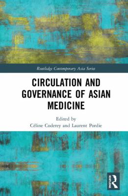 Circulation and Governance of Asian Medicine