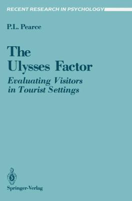 The Ulysses Factor : Evaluating Visitors in Tourist Settings