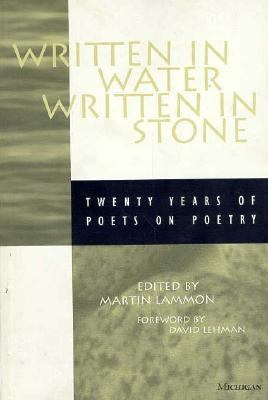 Written in Water, Written in Stone : Twenty Years of Poets on Poetry