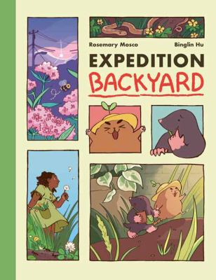 Expedition Backyard : Exploring Nature from Country to City (a Graphic Novel)