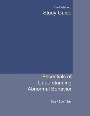 Essentials of Understanding Abnormal Behavior