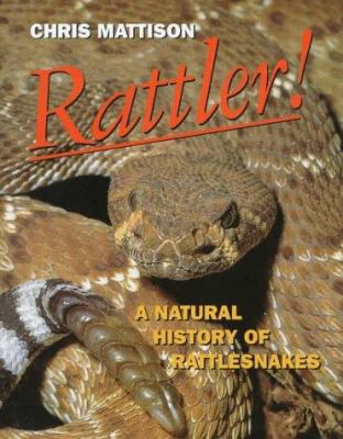 Rattler! : A Natural History of Rattlesnakes