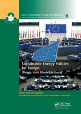 Sustainable Energy Policies for Europe : Towards 100% Renewable Energy