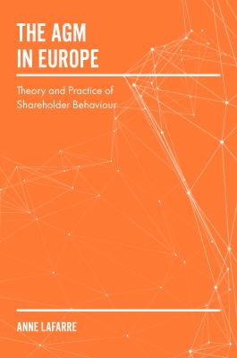 The AGM in Europe : Theory and Practice of Shareholder Behaviour