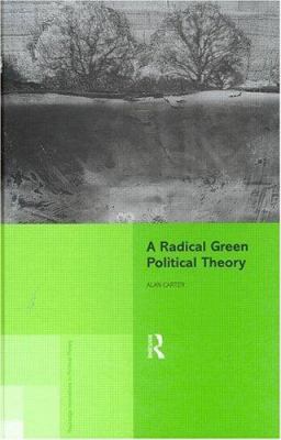 A Radical Green Political Theory