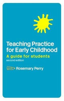 Teaching Practice for Early Childhood : A Guide for Students