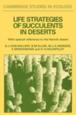 Life Strategies of Succulents in Deserts : With Special Reference to the Namib Desert