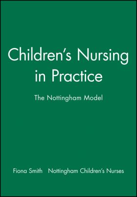 Children's Nursing in Practice : The Nottingham Model