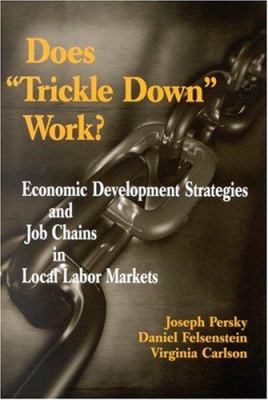 Does Trickle down Work? : Economic Development Strategies and Job Chains in Local Labor Markets