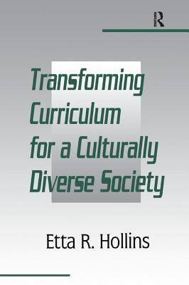 Transforming Curriculum for a Culturally Diverse Society