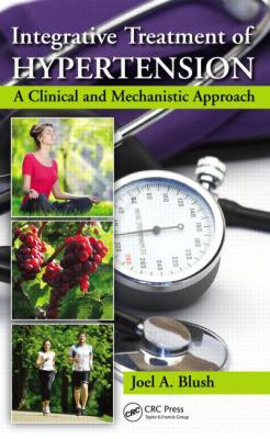Integrative Treatment of Hypertension : A Clinical and Mechanistic Approach