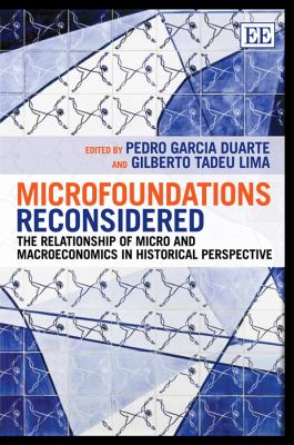 Microfoundations Reconsidered : The Relationship of Micro and Macroeconomics in Historical Perspective