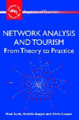 Network Analysis and Tourism : From Theory to Practice