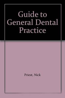 A Guide to General Dental Practice : V. 1, Relationships and Responses