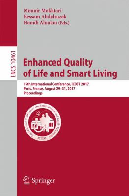 Enhanced Quality of Life and Smart Living : 15th International Conference, ICOST 2017, Paris, France, August 29-31, 2017. Proceedings