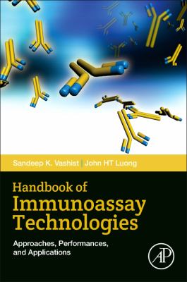 Handbook of Immunoassay Technologies : Approaches, Performances, and Applications