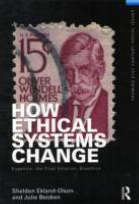 How Ethical Systems Change: Eugenics, the Final Solution, Bioethics