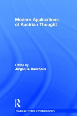 Modern Applications of Austrian Thought