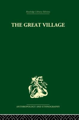 The Great Village : The Economic and Social Welfare of Hanuabada, an Urban Community in Papua