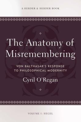 Anatomy of Misremembering : Balthasar and the Specter of Hegel