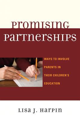 Promising Partnerships : Ways to Involve Parents in Their Children's Education