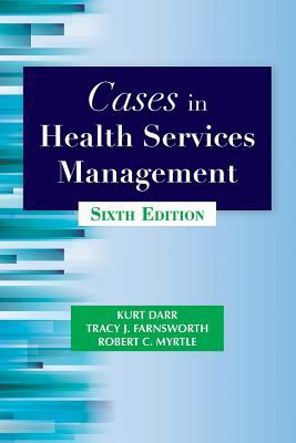 Cases in Health Services Administration