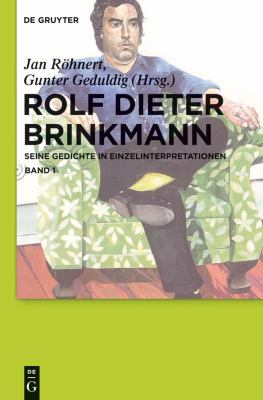 Rolf Dieter Brinkmann : Seine Gedichte in Einzelinterpretationen