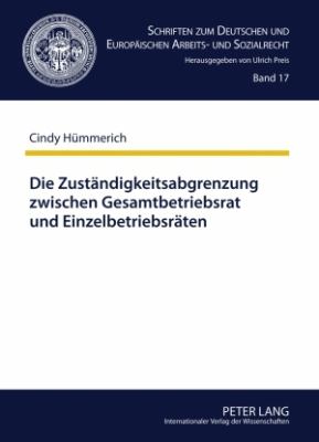 Die Zustaendigkeitsabgrenzung Zwischen Gesamtbetriebsrat und Einzelbetriebsraeten