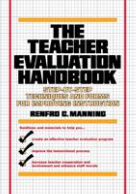 The Teacher Evaluation Handbook : Step-By-Step Techniques and Forms for Improving Instruction