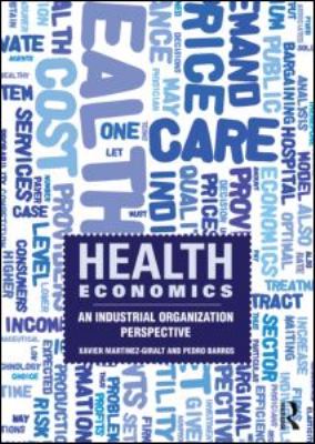 Health Economics : An Industrial Organization Perspective