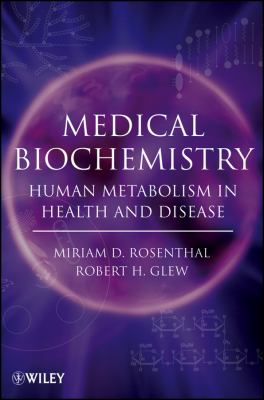 Medical Biochemistry : Human Metabolism in Health and Disease