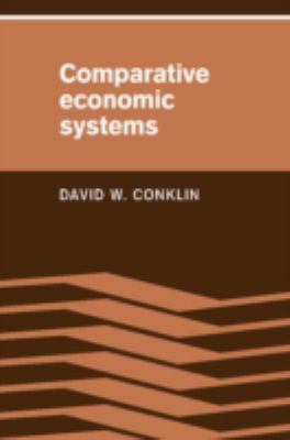Comparative Economic Systems : Objectives, Decision Modes, and the Process of Choice