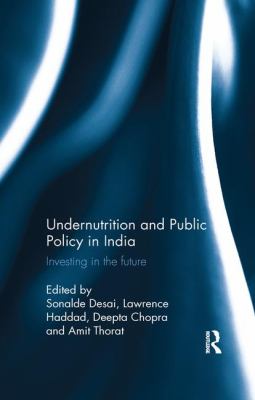 Undernutrition and Public Policy in India : Investing in the Future