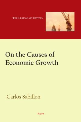 On the Causes of Economic Growth : Lessons of History