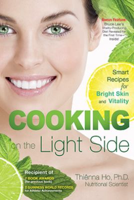 Cooking on the Light Side : Smart Recipes for Bright Skin and Vitality