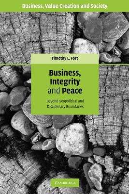 Business, Integrity, and Peace : Beyond Geopolitical and Disciplinary Boundaries