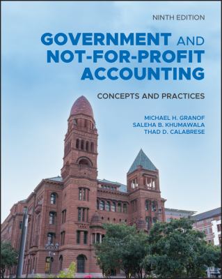 Government and Not-For-Profit Accounting : Concepts and Practices