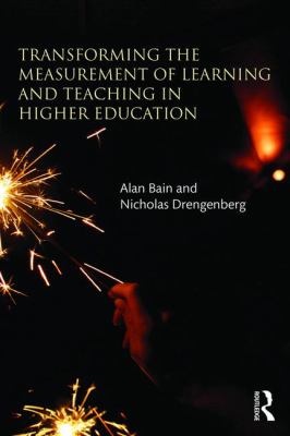 Transforming the Measurement of Learning and Teaching in Higher Education
