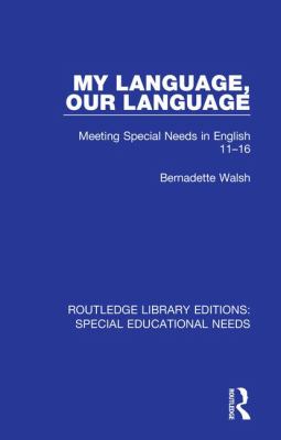 My Language, Our Language : Meeting Special Needs in English 11-16