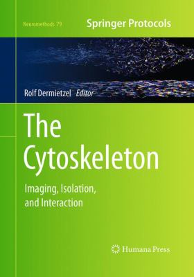 The Cytoskeleton : Imaging, Isolation, and Interaction