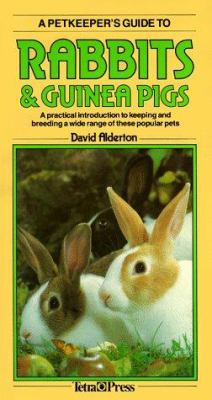A Petkeeper's Guide to Rabbits and Guinea Pigs