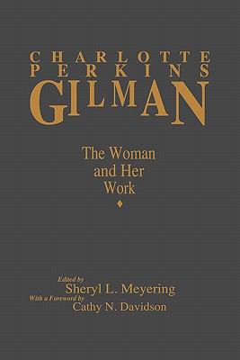 Charlotte Perkins Gilman (pb) : The Woman and Her Work