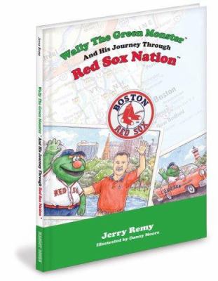 Wally the Green Monster and His Journey Through Red Sox Nation