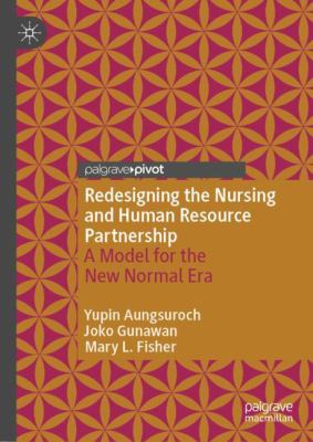 Redesigning the Nursing and Human Resource Partnership : A Model for the New Normal Era
