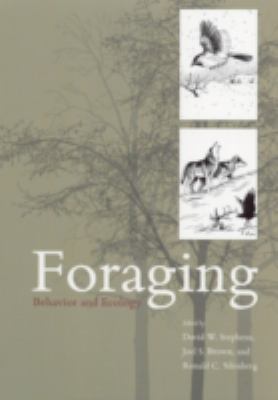 Foraging : Behavior and Ecology