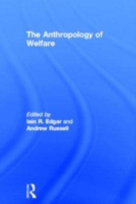 The Anthropology of Welfare