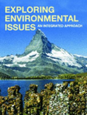 Exploring Environmental Issues : An Integrated Approach