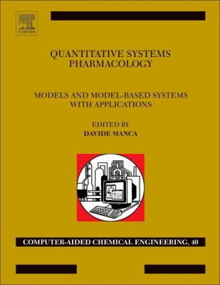 Quantitative Systems Pharmacology : Models and Model-Based Systems with Applications
