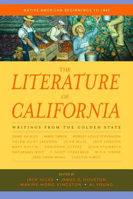 The Literature of California, Volume 1 Vol. 1 : Native American Beginnings To 1945