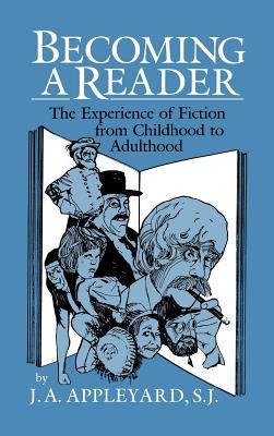 Becoming a Reader : The Experience of Fiction from Childhood to Adulthood